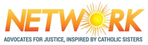 NETWORK, Advocates for Justice, Inspired by Catholic Sisters